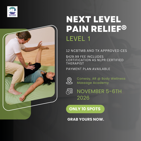 Next Level Pain Relief® Level 1 Conway, AR November 5-6th of 2026
